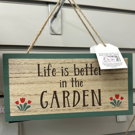 ‘Life is Better in the Garden’ Hanging Sign