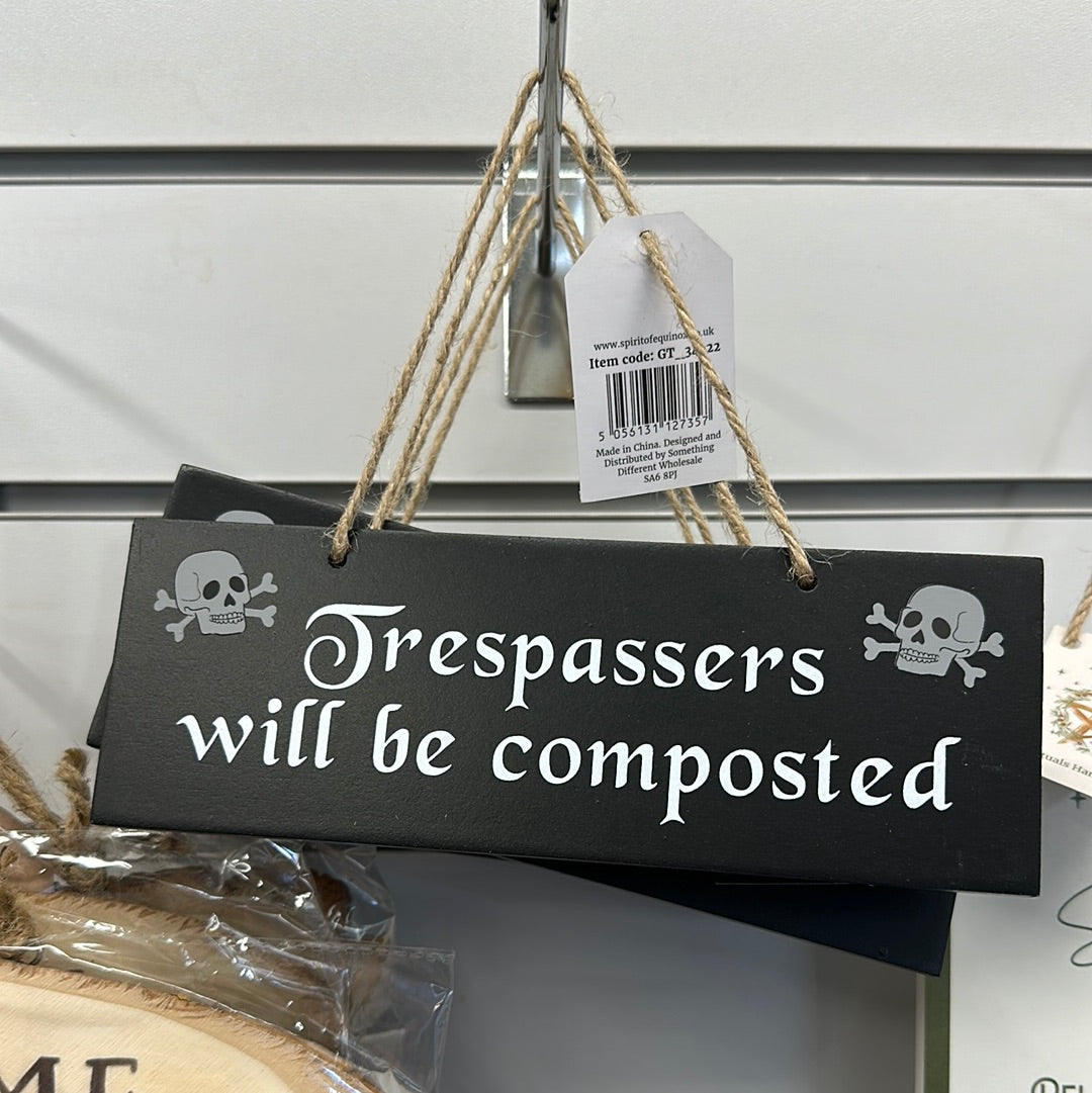 ‘Trespassers Will Be Composted’ Hanging Sign