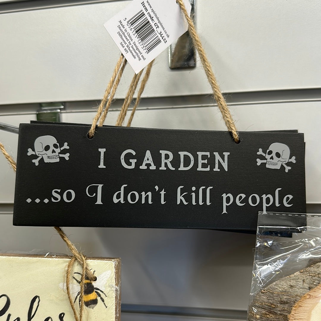 ‘I Garden So I Don’t Kill People’ Hanging Sign