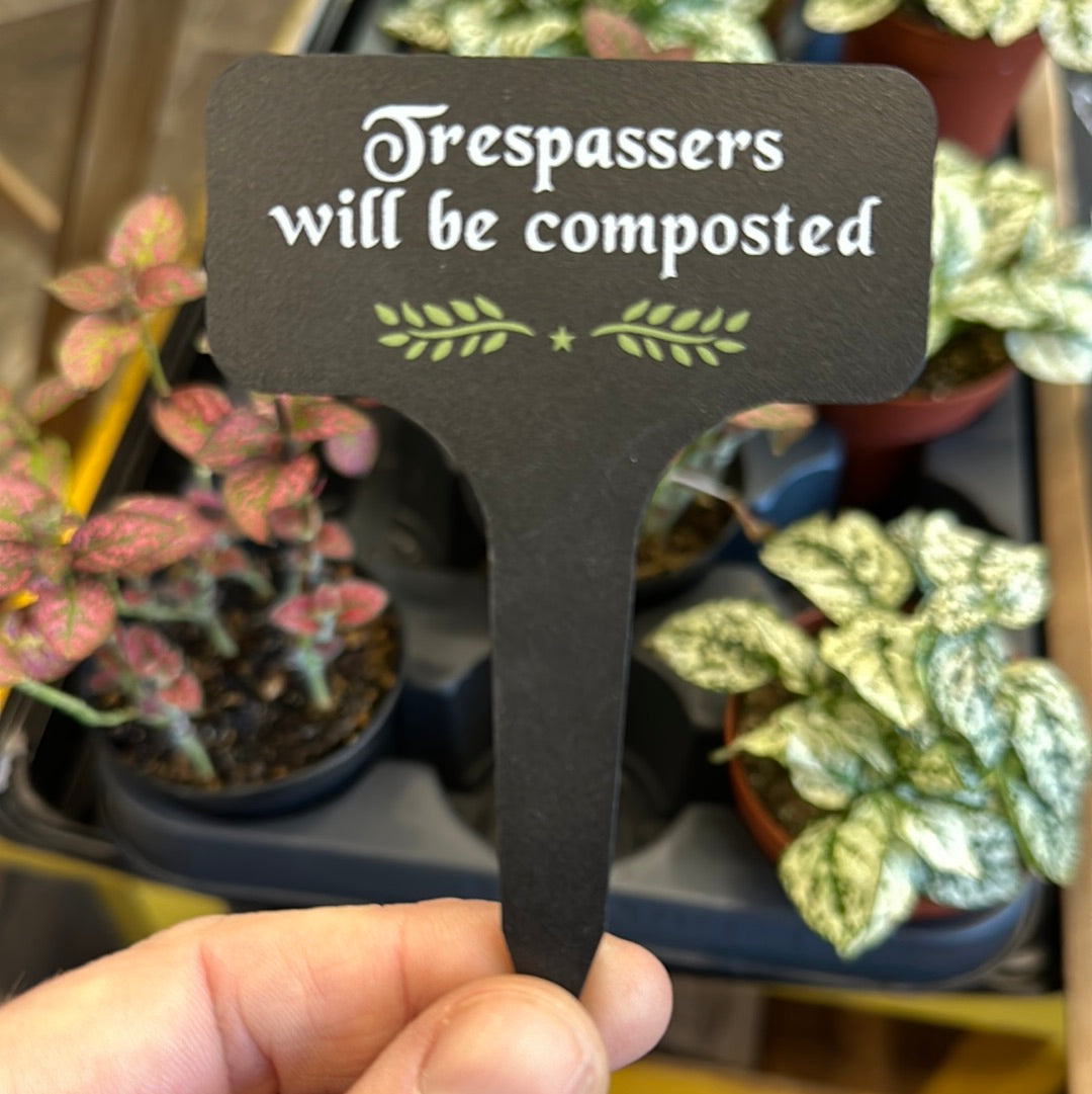 ‘Trespassers’ Plant Marker